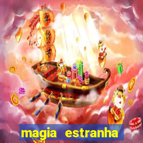 magia estranha filme completo dublado